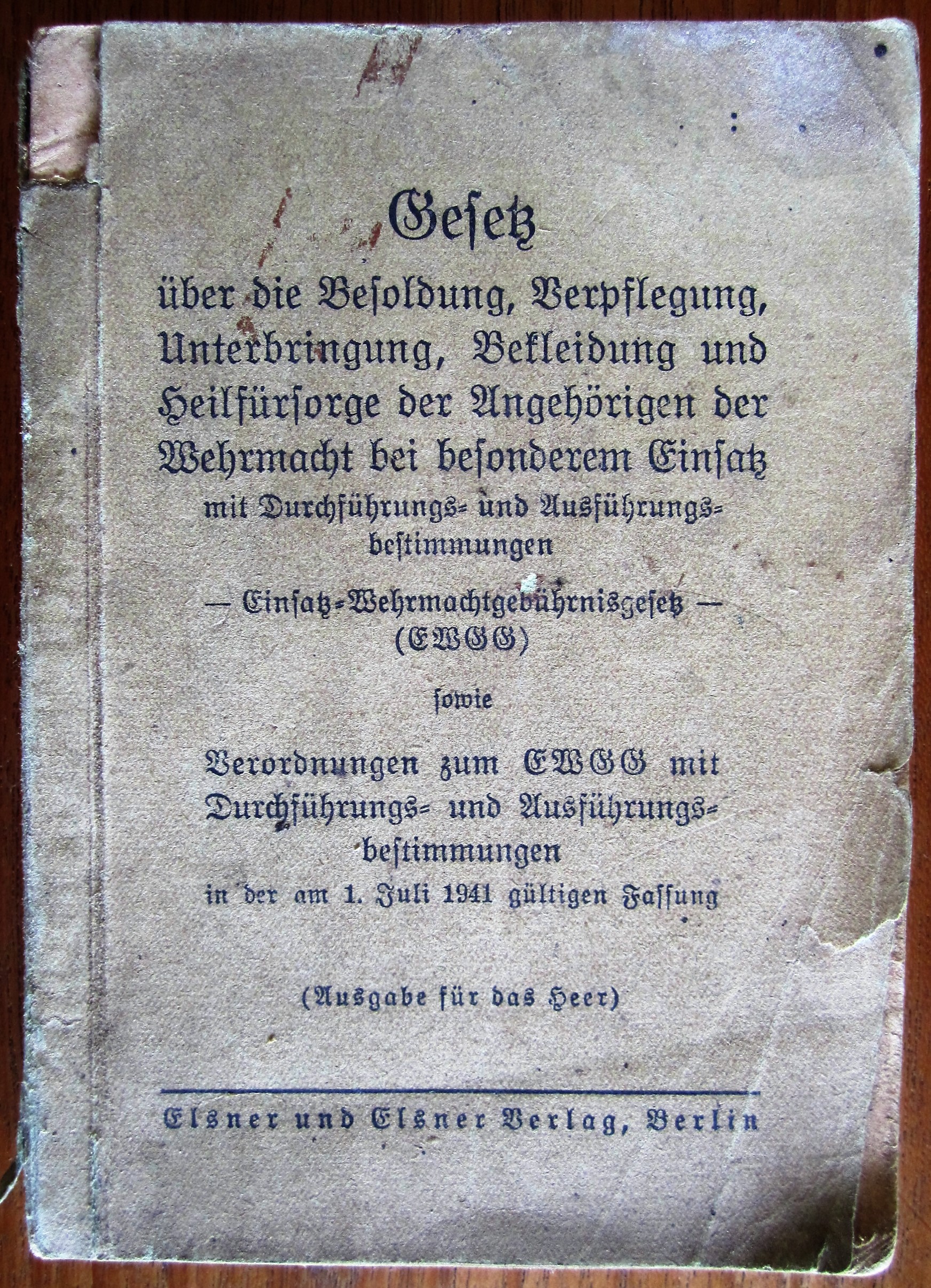 Gesetz über die Besoldung, Verpflegung, Unterbringung, Bekleidung und Heilfürsorge der Angehörigen der Wehrmacht bei besonderen Einsatz mit Durchführungs- und Ausführungsbestimmungen